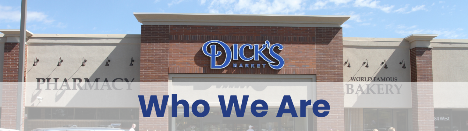 About Dick’s Market - Dick's Fresh Market - Delivery or Pickup Near Me